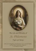 The Life and Miracles of St. Philomena