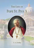 The Life of Pope St. Pius X