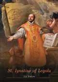 The Life of St. Ignatius of Loyola